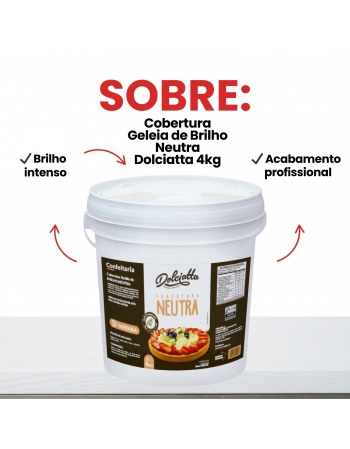 Cobertura Geleia de Brilho Neutra Dolciatta 4kg