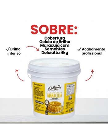 Cobertura Geleia de Brilho Maracujá com Sementes Dolciatta 4kg