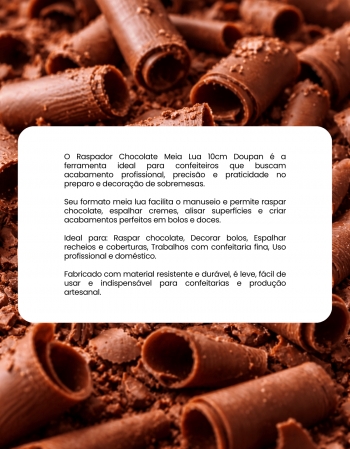 Raspador Chocolate Meia Lua 10cm Doupan