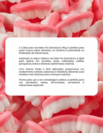 Calda Fini Dentadura 190g para Sorvete